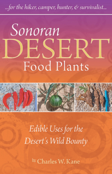 Sonoran Desert Food Plants: Edible Uses for the Desert's Wild Bounty, book cover